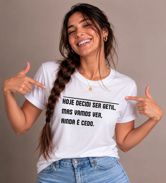 T-Shirt | Ainda é cedo