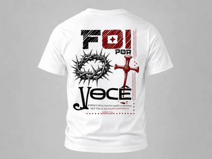 T-Shirt Coleção Cristã | Foi por você