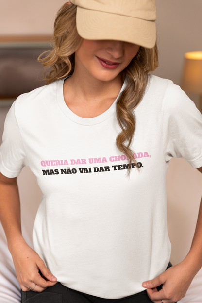 Camiseta Unissex | Não vai dar tempo.