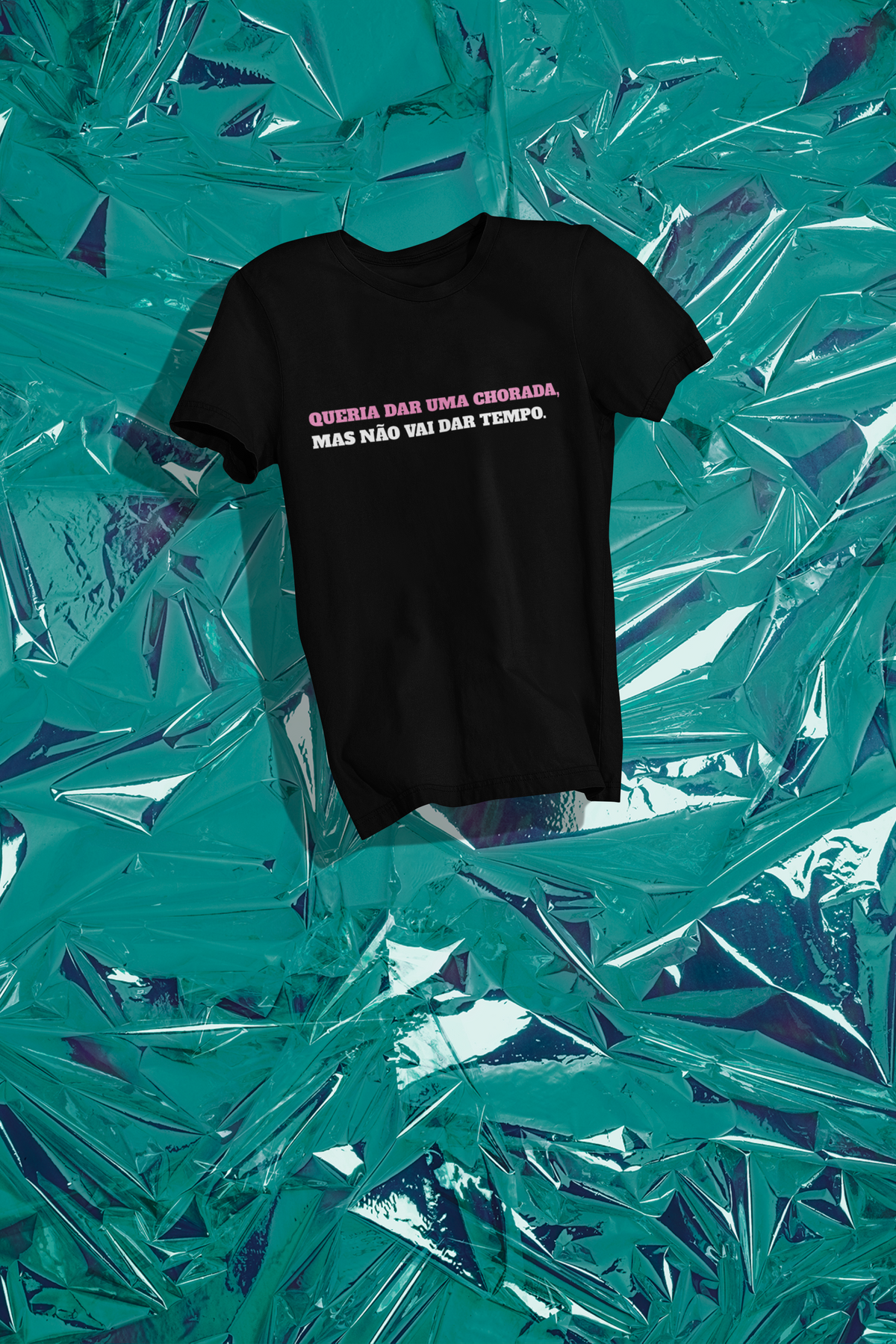 Camiseta Unissex | Não vai dar tempo.